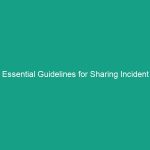 Essential Guidelines for Sharing Incident Learnings Within the Organization