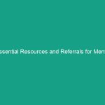 Essential Resources and Referrals for Mental Health Assistance You Need