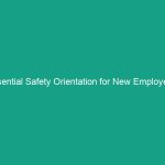 Essential Safety Orientation for New Employees: Must-Know Guidelines