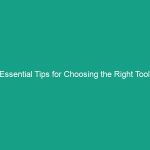 Essential Tips for Choosing the Right Tool: Avoiding Misuse Risks
